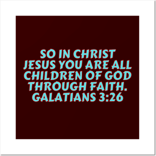 Bible Verse Galatians 3:26 Posters and Art